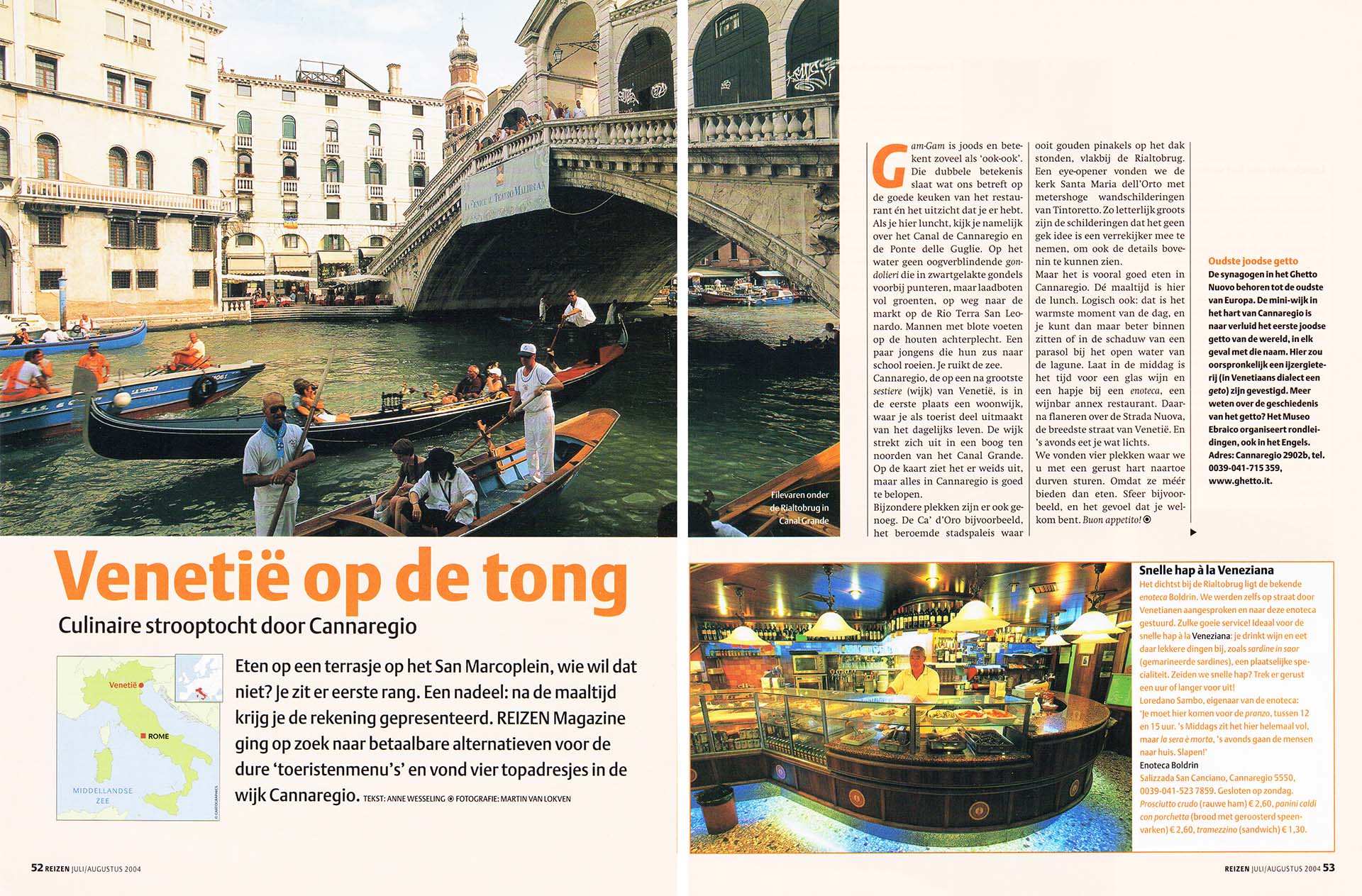 Publicatie over culinair Venetië, in ANWB Reizen Magazine, ediite juli/augustus 2005. Gondels bij de Rialto brug en ijs restaurant.